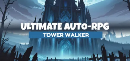 Ultimate Auto-RPG: Tower Walker