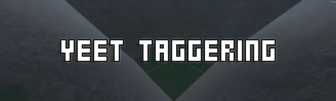 Yeet Taggering V1