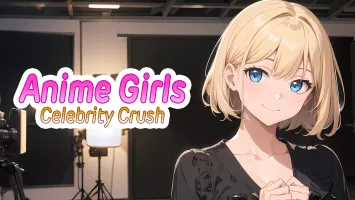 Anime Girls: Celebrity Crush