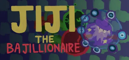 JIJI the BAJILLIONAIRE