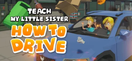 Teach my little sister how to drive