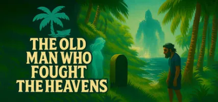 The Old Man Who Fought The Heavens