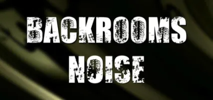 Backrooms: Noise