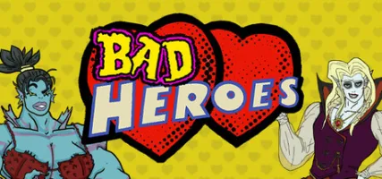 Bad Heroes