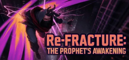 Re Fracture: The Prophet's Awakening