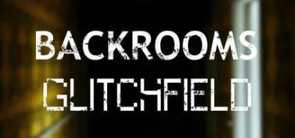 Backrooms: Glitchfield