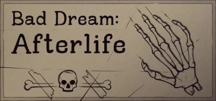 Bad Dream: Afterlife