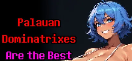 Palauan Dominatrixes Are the Best