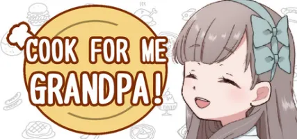 Cook for Me Grandpa!