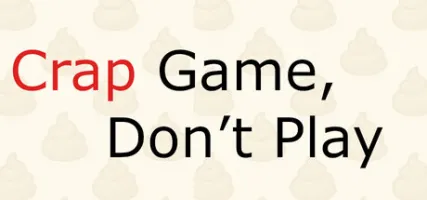 Crap Game Don't Play