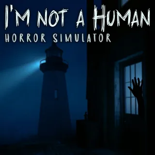 I'm not a Human: Horror Simulator