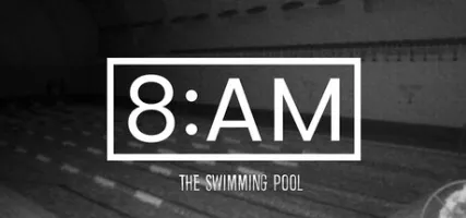 8AM: The Swimming Pool
