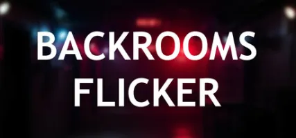 Backrooms: Flicker