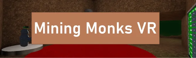 Mining Monks VR