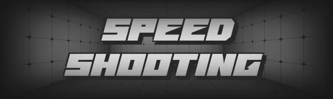 SPEED SHOOTING