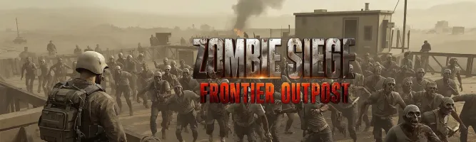 Zombie Siege: Frontier Outpost