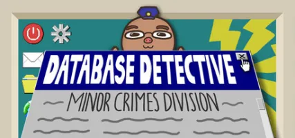 Database Detective: Minor Crimes Division