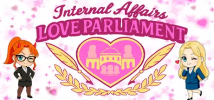 Internal Affairs: Love Parliament!