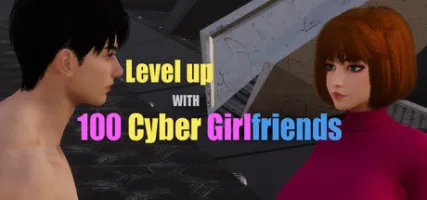 LevelUp With 100 Cyber Girlfriend