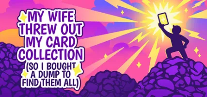 My Wife Threw Out My Card Collection So I Bought a Dump to Find Them All