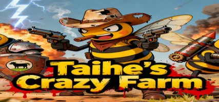 Taihe's Crazy Farm