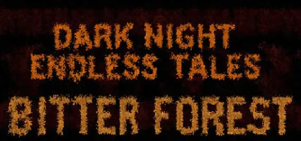 Dark Night Endless Tales: Bitter Forest