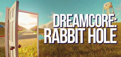 Dreamcore: Rabbit Hole