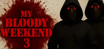 My Bloody Weekend 3