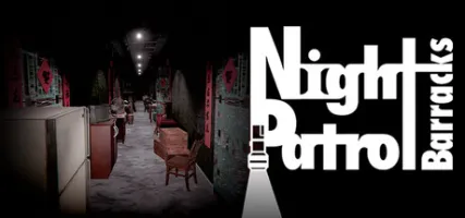 Night Patrol Barracks