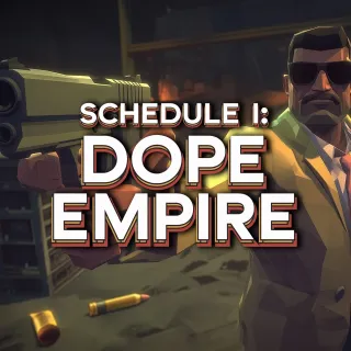 Schedule I: Dope Empire