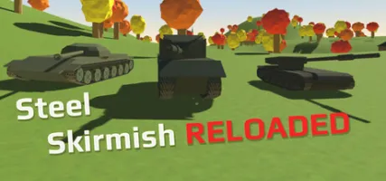 Steel Skirmish: Reloaded