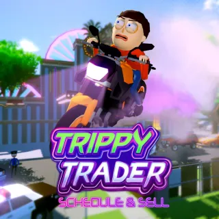 Trippy Trader: Schedule & Sell