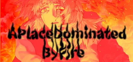 APlaceDominatedByFire