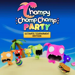 Chompy Chomp Chomp Party: Ultimate