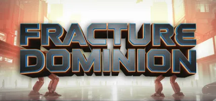 Fracture Dominion