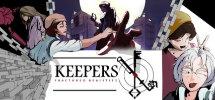 Keepers: Fractured Realities