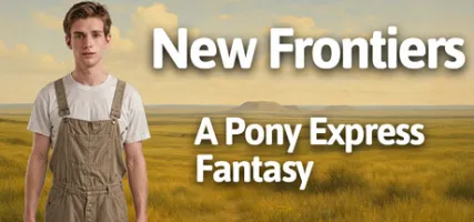 New Frontiers: A Pony Express Fantasy