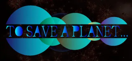 To Save A Planet