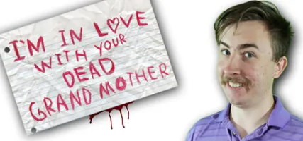I'm in Love With Your Dead Grandmother