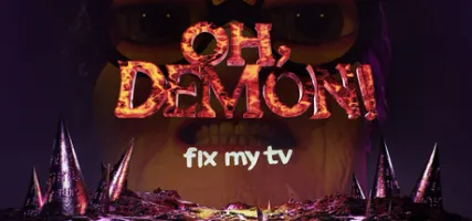 OH DEMON! Fix my TV