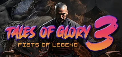Tales Of Glory 3: Fists of Legend