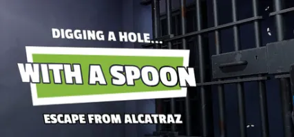 Digging a Hole... with a Spoon... Escape from Alcatraz