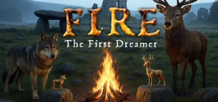 FIRE The First Dreamer