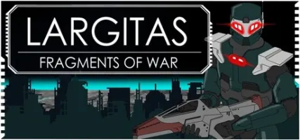Largitas: Fragments of War
