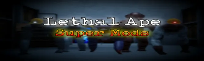 Lethal Ape Super MODS