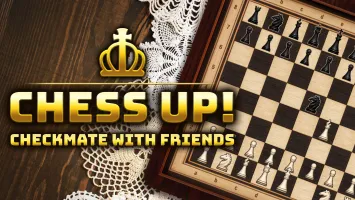 CHESS UP! CHECKMATE WITH FRIENDS
