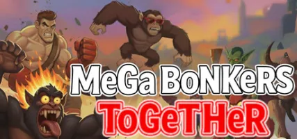 MeGa BoNKeRS ToGeTHeR