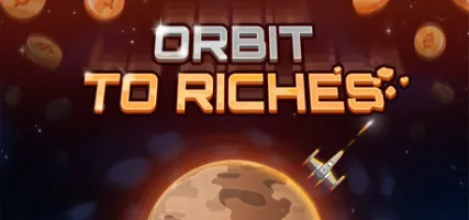 Orbit to Riches