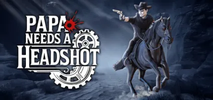 Papa Needs a Headshot