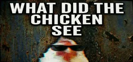 what did the chicken see